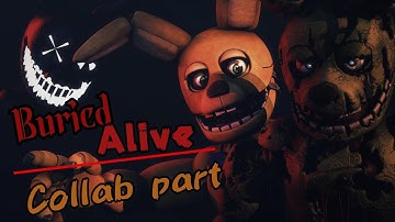 [SFM/FNAF] Collab part for @leftychSFM  | Song by Get Scared - Buried Alive