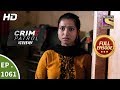 Crime Patrol Dastak - Ep 1061 - Full Episode - 12th June, 2019