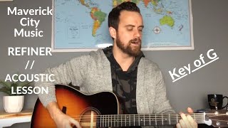 Maverick City Music/TRIBL Music -- REFINER -- Acoustic Lesson [EASY]