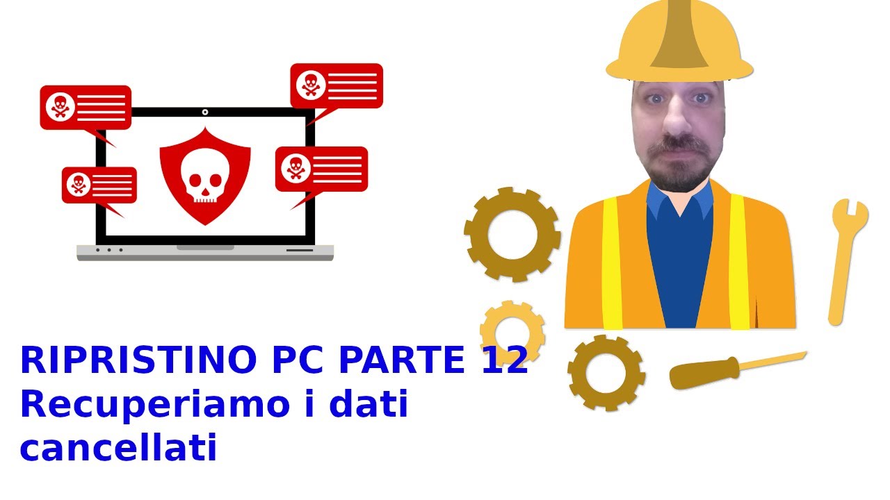 Ripristino PC parte 12 : Come recuperare file cancellati