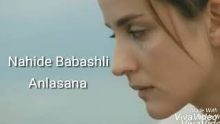 Nahide Babashli-Anlasana (Lycris Video)