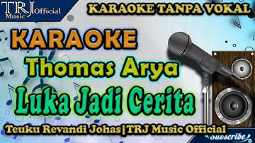 THOMAS ARYA - LUKA JADI CERITA (Karaoke New Acoustic) | Karaoke Full Guitar Akustik