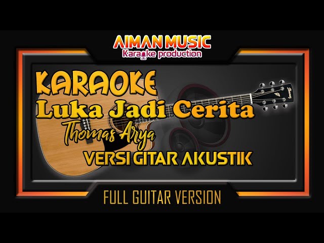 THOMAS ARYA - LUKA JADI CERITA (Karaoke New Acoustic) | Karaoke Full Guitar Akustik class=