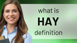 Hay • what is HAY meaning