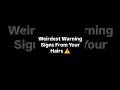 Weirdest Warning Signs From Your Hairs 😱