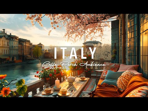 Venice Coffee Porch Ambience - Relaxing Coffee Music 