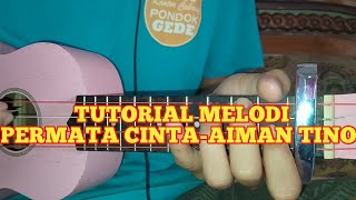 TUTORIAL MELODI PERMATA CINTA UKULELE SENAR 4