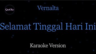 Vernalta - Selamat Tinggal Hari Ini (Karaoke Version by QraOke)