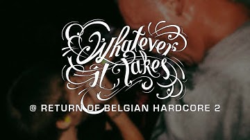 WHATEVER IT TAKES @ RETURN OF BELGIAN HARDCORE 2 - MULTICAM - FULL SET