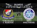 🔴Live Score Yokohama F. Marinos VS Mito Hollyhock | Japanese J1 League