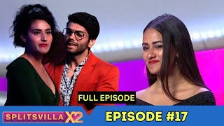 MTV Splitsvilla 12 | Episode 17 | Aahna Sharma is eliminated!