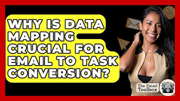 Why Is Data Mapping Crucial For Email To Task Conversion? - TheEmailToolbox.com