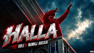Halla - GOli X Nawaj Ansari || Manifest ep || ￼ Official Music video ￼