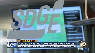 SDG&E says we have plenty of power