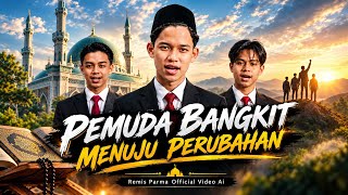 Download lagu Remis Parma Menuju Perubahan  Video AI 