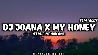Download lagu FREE FLM ACC || DJ JOANA X MY HONEY X NINIC TITANIC