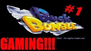 GAMING!!! with H-Warrior - Buck Bumble (Part 1)
