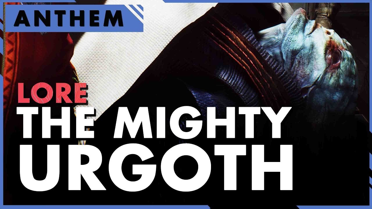 Anthem Lore \\ The URGOTH Horde - They are coming back