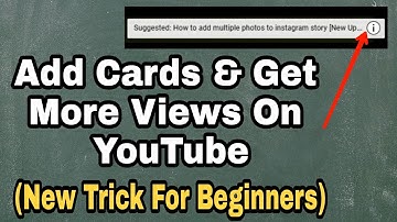 How to add i button to get more views on youtube (Youtube cards tutorial)