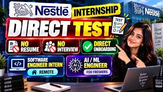 Direct Test | No Resume & No Interview | Direct Onboarding Nestle internship | SWE & AI/ML Engineer
