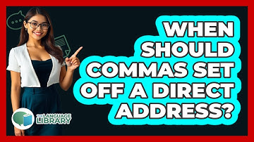 When Should Commas Set Off A Direct Address?