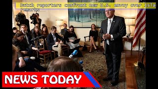 World News - Dutch reporters confront new U.S. envoy over Islam remarks