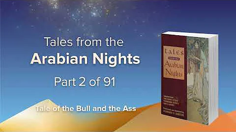 Tales from the Arabian Nights - Part 2 of 91 - Tale of the Bull and the Ass