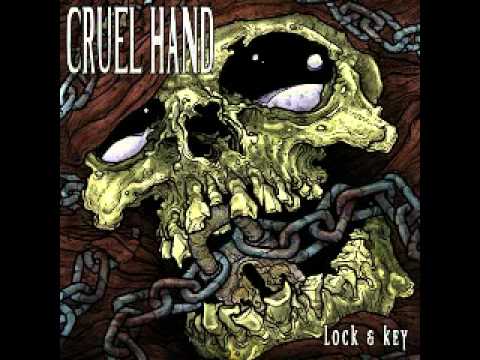 Watch Cruel Hand - Lock and Key on YouTube Watch Cruel Hand - Lock and Key on YouTube
