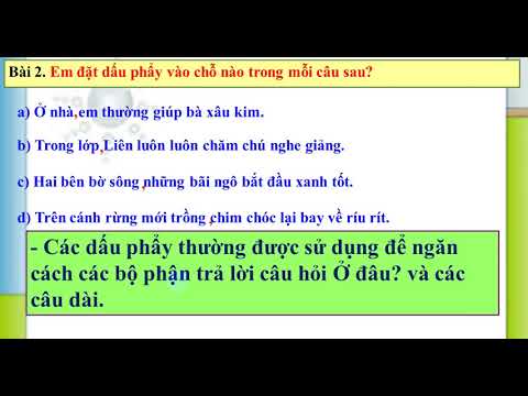 LTVC lớp 3 - Tuần 22. Bài dạy: Dấu phẩy, dấu chấm, chấm hỏi