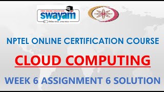 Cloud computing | NPTEL | Week 6 | Assignment 6 Solution | Jan2021