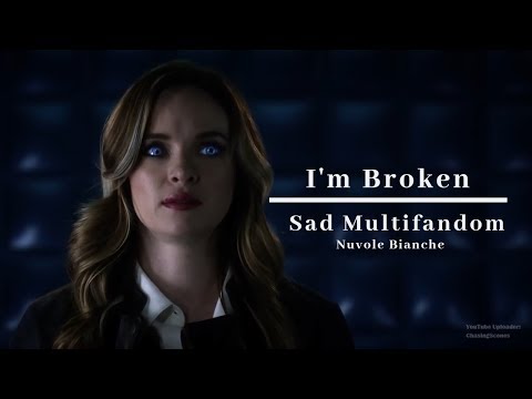 Sad Multifandom || I'm Broken