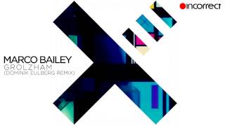 Marco Bailey - Grolzham (Dominik Eulberg Remix) :: OFFICIAL HD VIDEO :: Incorrect Music