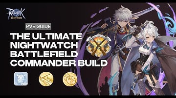 Ultimate NIghtwatch Battlefield Commander Build PVE guide  - Ragnarok Origin Global
