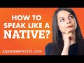 3 Tips for Speaking Japanese Like a Native