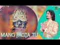 Chandi mata bhajan  mang pagta tu mangan e jo  marada mata  chandi maa  sanjay samar