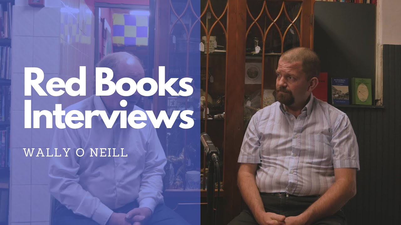 Red Books Interviews ┃ Wally O Neill