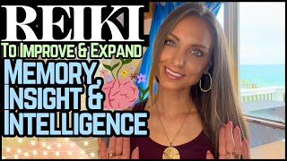 Reiki To Improve & Expand Your Memory, Insight And Intelligence | Energy Work / ASMR