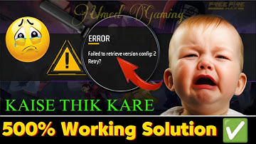 ✅ free fire failed to retrieve version config 2 retry problem | error failed to retrieve version