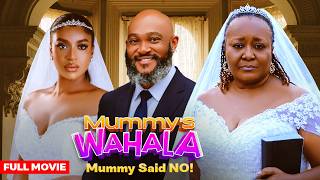 MUMMY'S WAHALA - Nigerian Comedy Drama 2026 | Ebele Okaro, Blossom Chukwujekwu, Frances Ben,
