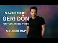 Nazmi Mert Geri Dön Official Music Video Balkani MUSİC 