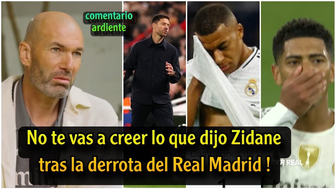 No te vas a creer lo que dijo Zidane tras la derrota del Real Madrid ...