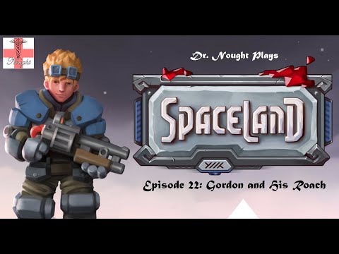 Spaceland [Episode 22] Gordon and His Roach (Let's Play) - YouTube