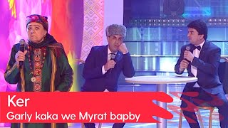 Garly kaka we Myrat bapby, Ozzy eje - Ker | 2022  (Degishme)