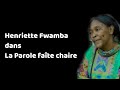 Henriette Fwamba dans La Parole faîte chaire Audio