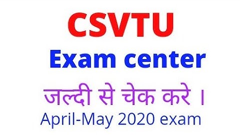 Csvtu exam center| April-May exam 2020|Offline exam