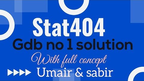 stat404 GDB no 1 2023 ||sta404 gdb 1 solution 2023|| #stat404 #sta404 #gdbsolution #vubrightfuture