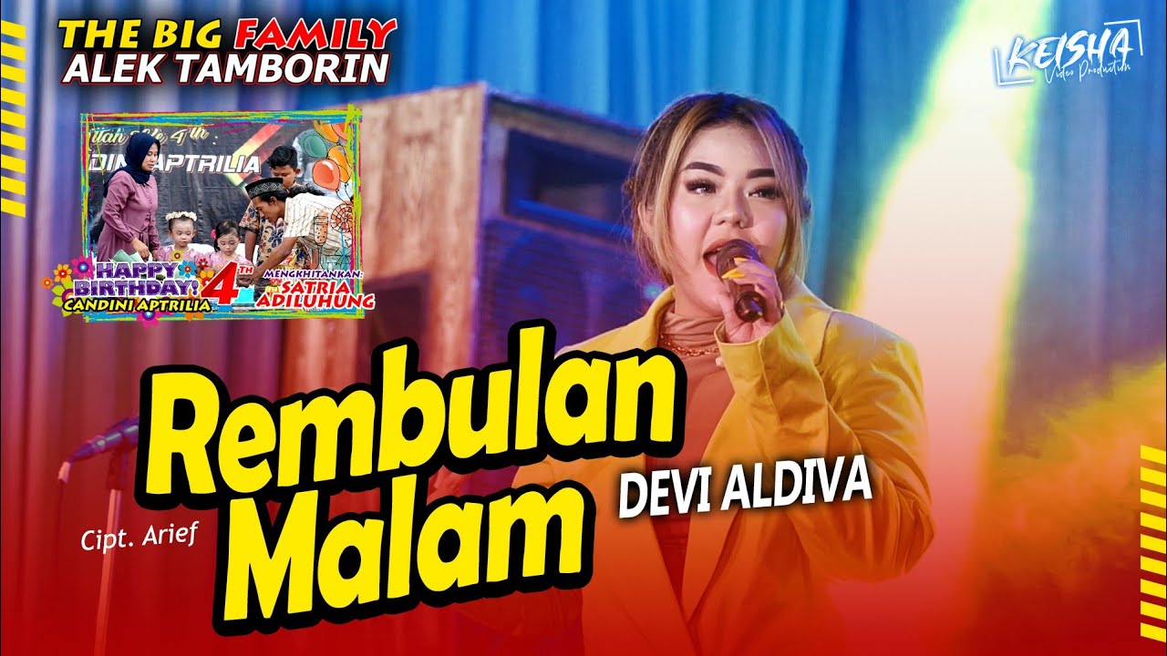 THE BIG FAMILY ALEK TAMBORIN || REMBULAN MALAM - DEVI ALDIVA