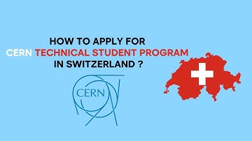 How to apply for CERN technical student program ? | Fully Funded Scholarships