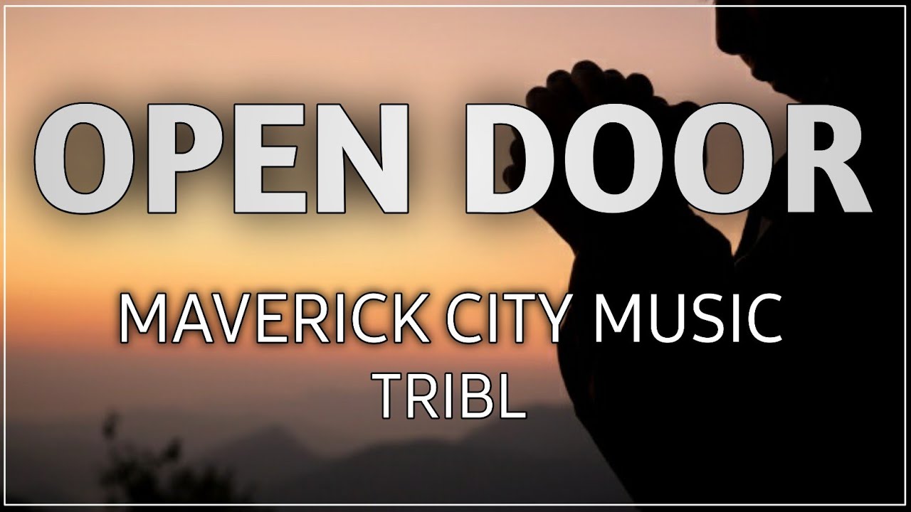 Open Door - Maverick City Music | TRIBL | Lyric Video (feat. Nate Moore & Maryanne J. George)