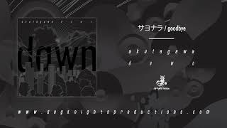 Download Lagu Akutagawa - サヨナラ / Goodbye Download Lagu Akutagawa - サヨナラ / Goodbye